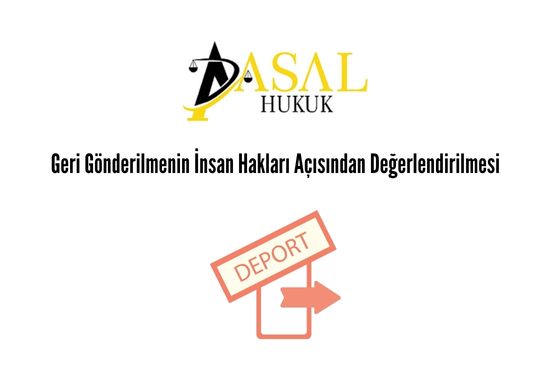 Geri Gönderilmenin İnsan Hakları Açısından Değerlendirilmesi