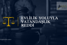 Evlilik Yoluyla Vatandaşlık Reddi
