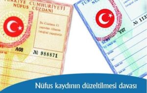 NÜFUS KAYDININ DÜZELTİLMESİ DAVALARI